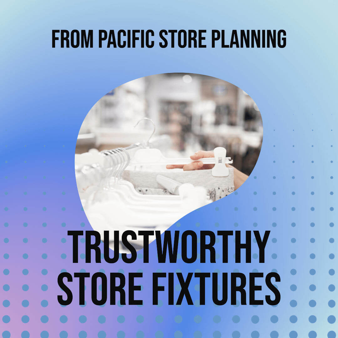 Pacific Store Planning: Store Fixture Store